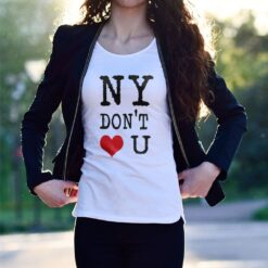'NY Don't Love U' Statement Shirt