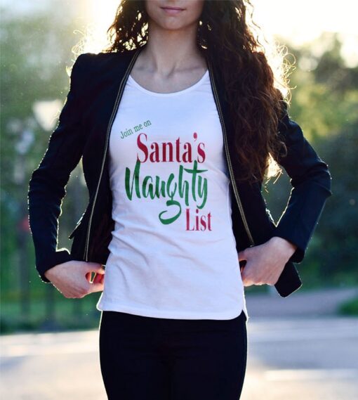 'Join Me On Santa's Naughty List' Holiday Statement Shirt