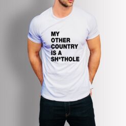 MY OTHER COUNTRY IS A SH*THOLE (Men's) Statement T-Shirt