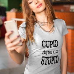 'CUPID RHYMES WITH STUPID' Valentine's Day Statement Shirt