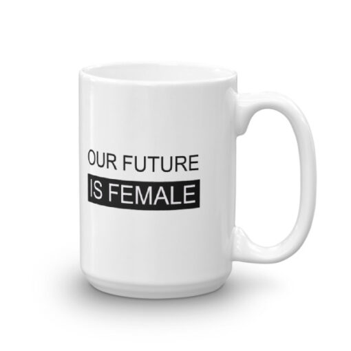 'Our Future Is Female' Mug - Image 4