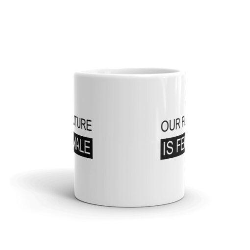 'Our Future Is Female' Mug - Image 3