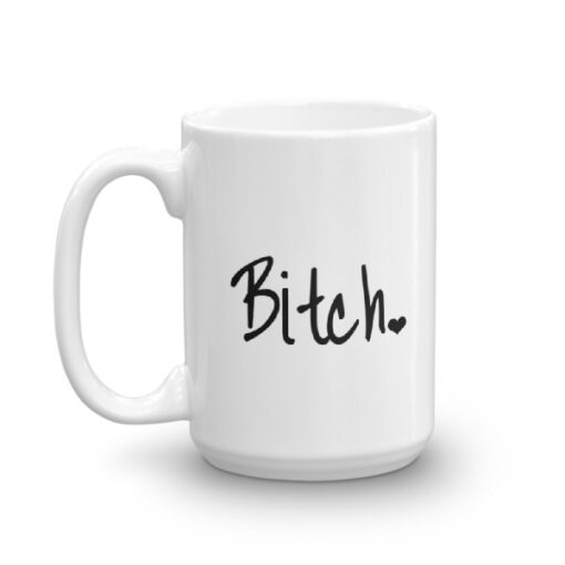 'Bitch' Mug - Image 5