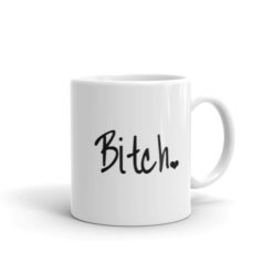 'Bitch' Mug
