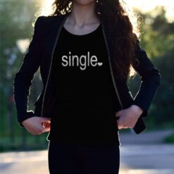 'single' Status Statement Shirt