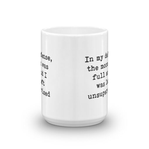 In My Defense ... Mug - Image 6