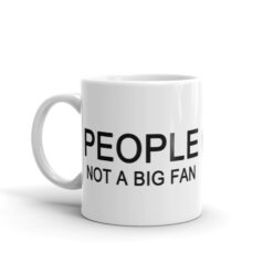 Alternative view of 'People, Not A Big Fan' Mug