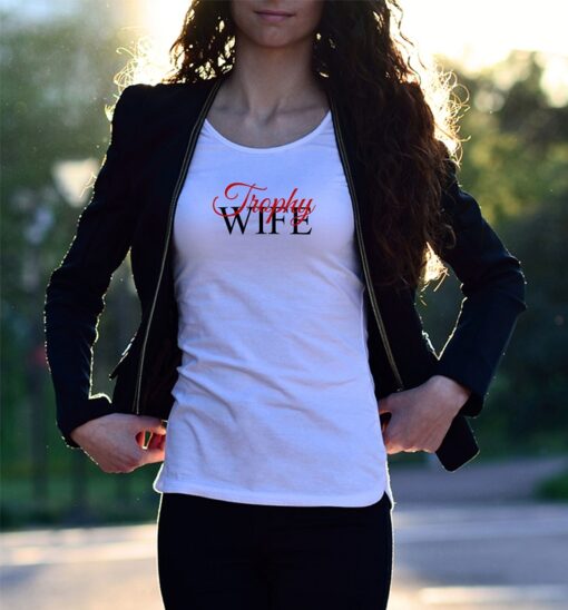 'Trophy Wife' Statement T-Shirt